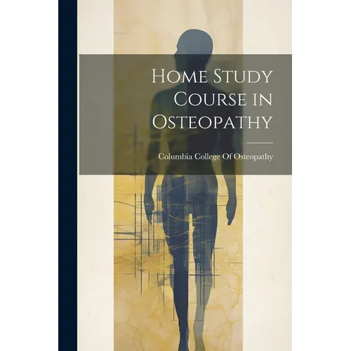 Home Study Course in Osteopathy - Paperback