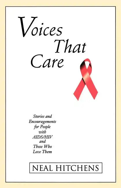 Voices That Care: Stories and Encouragements for People with AIDS/HIV and Those That Love Them - Paperback
