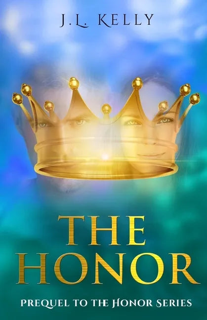 The Honor: Prequel to the Honor Series: The Prequel to the Honor Series a contemporary Christian fiction series - Paperback