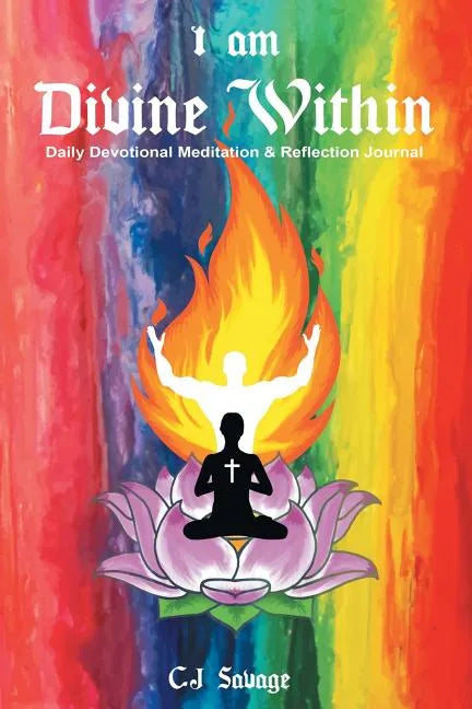 I Am Divine Within: Daily Devotional Meditation & Reflection Journal - Paperback