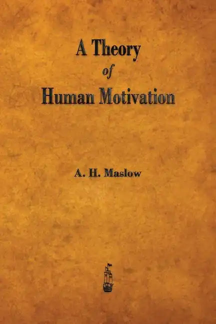 A Theory of Human Motivation - Paperback