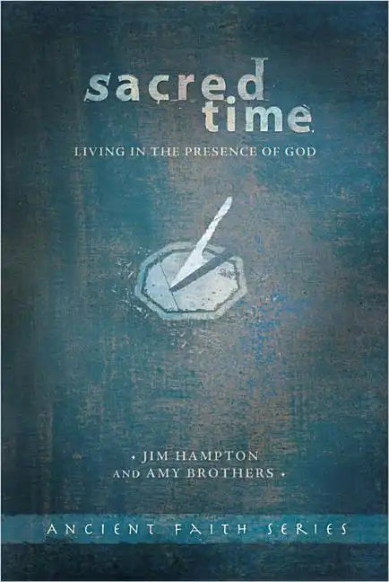 Sacred Time: Living in the Presence of God - Paperback