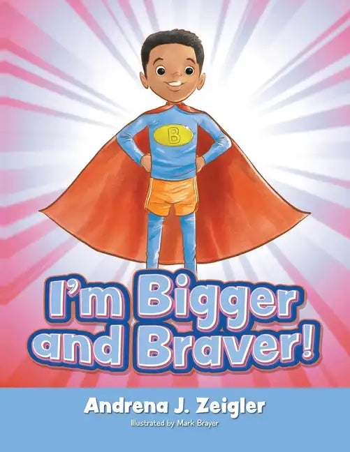 I'm Bigger and Braver - Paperback
