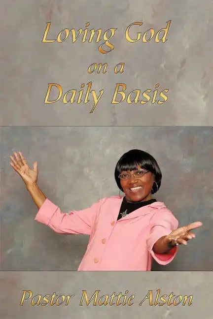 Loving God on a Daily Basis - Paperback