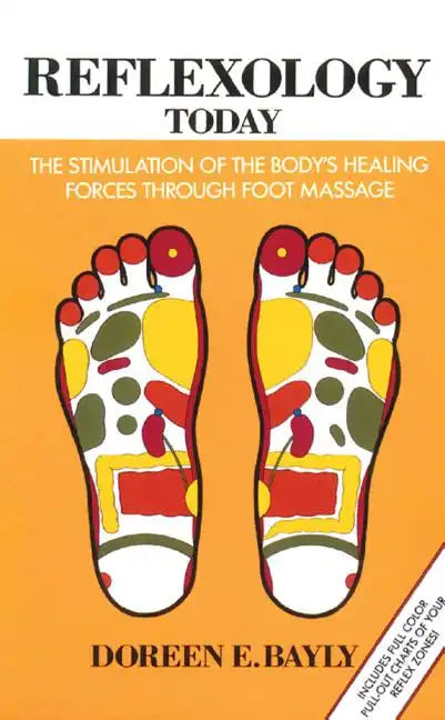 Reflexology Today: The Stimulation of the Body's Healing Forces Through Foot Massage - Paperback