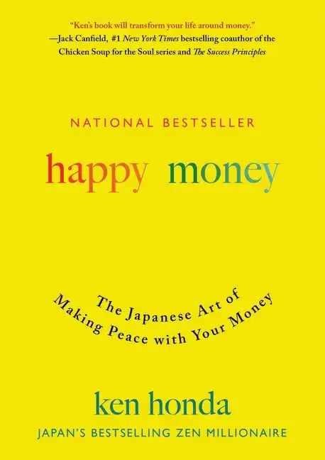 Happy Money: The Japanese Art of Making Peace with Your Money - Hardcover
