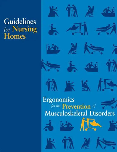 Guidelines for Nursing Homes Ergonomics for the Prevention of Musculoskeletal Disorders - Paperback