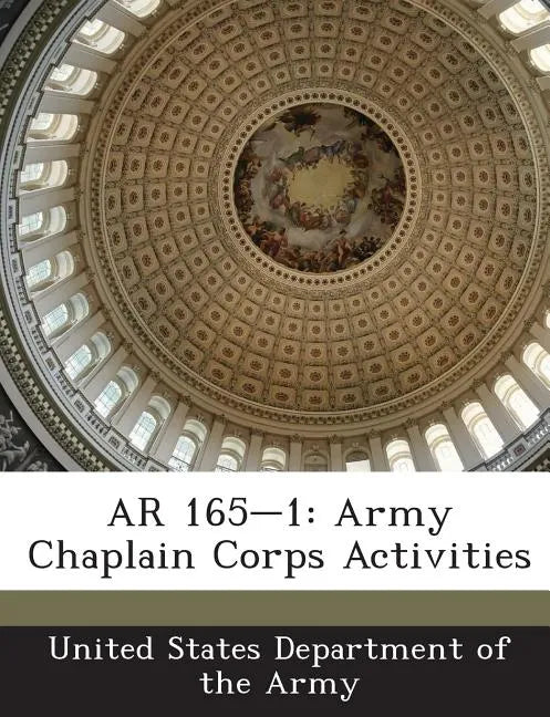 AR 165-1: Army Chaplain Corps Activities - Paperback