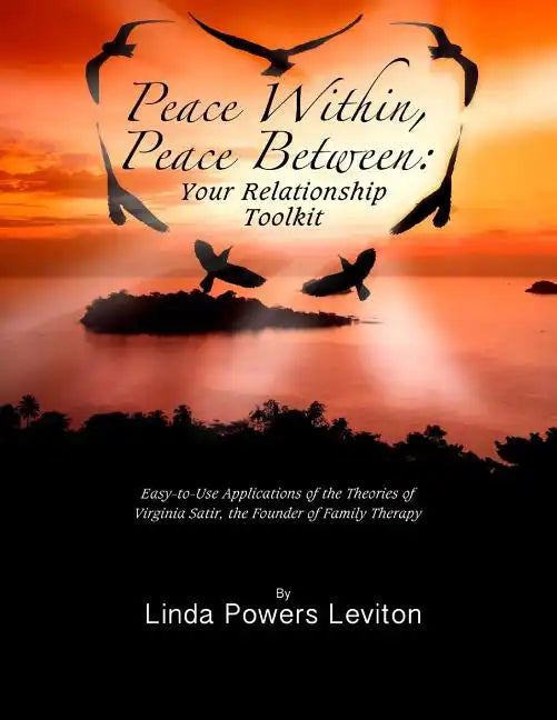 Peace Within, Peace Between: Your Relationship Toolkit - Paperback