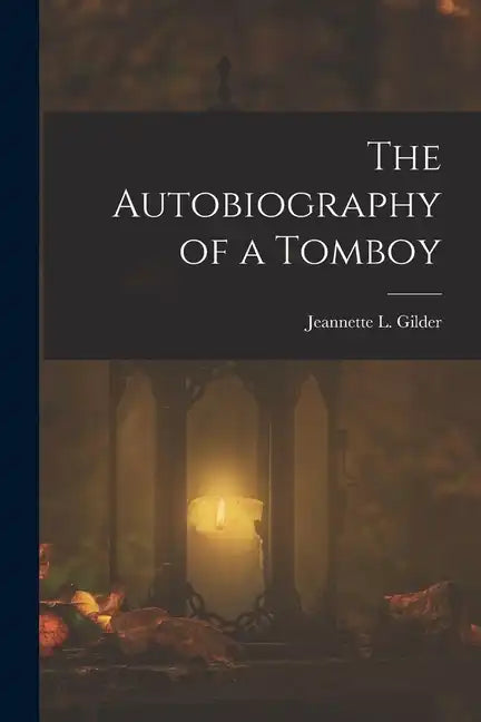 The Autobiography of a Tomboy - Paperback