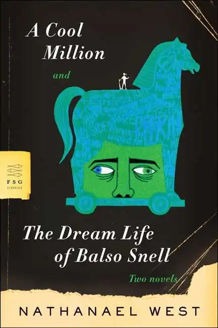 A Cool Million and the Dream Life of Balso Snell: Two Novels - Paperback