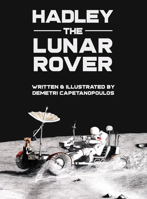 Hadley the Lunar Rover - Hardcover