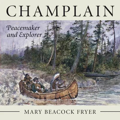 Champlain: Peacemaker and Explorer - Paperback