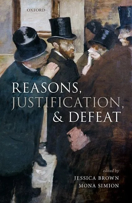 Reasons, Justification, and Defeat - Hardcover