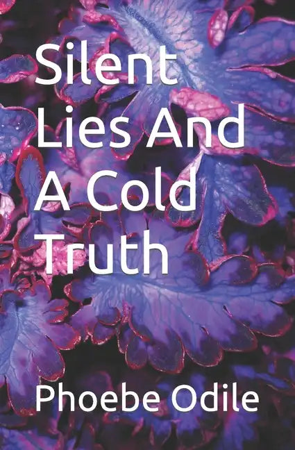 Silent Lies And A Cold Truth - Paperback