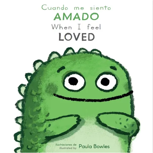 Cuando Me Siento Amado/When I Feel Loved - Board Book