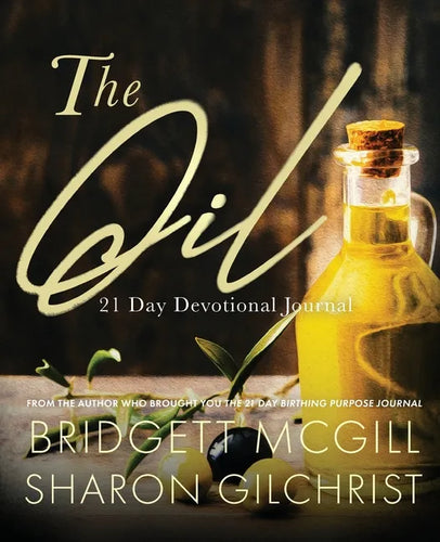 The Oil: 21-Day Devotional Journal - Paperback