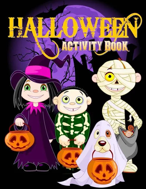 Halloween Activity Book: Over 70+ Halloween Activities & Coloring Pages for Kids: Spooktacular Halloween Gift for Kids: Letter Tracing, Mazes, - Paperback