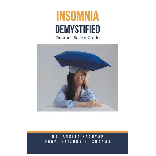 Insomnia Demystified: Doctor's Secret Guide - Paperback