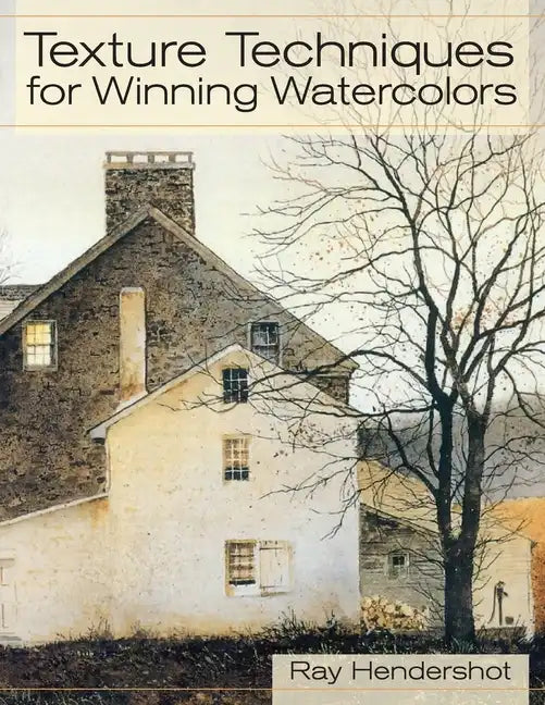 Texture Techniques for Winning Watercolors - Paperback