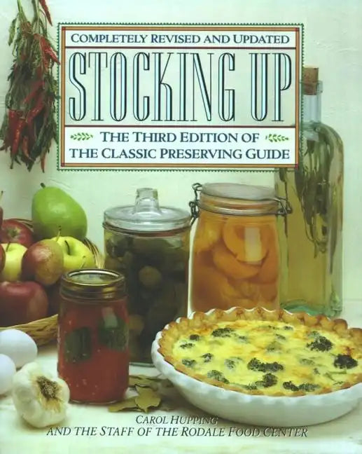 Stocking Up: The Third Edition of America's Classic Preserving Guide - Paperback