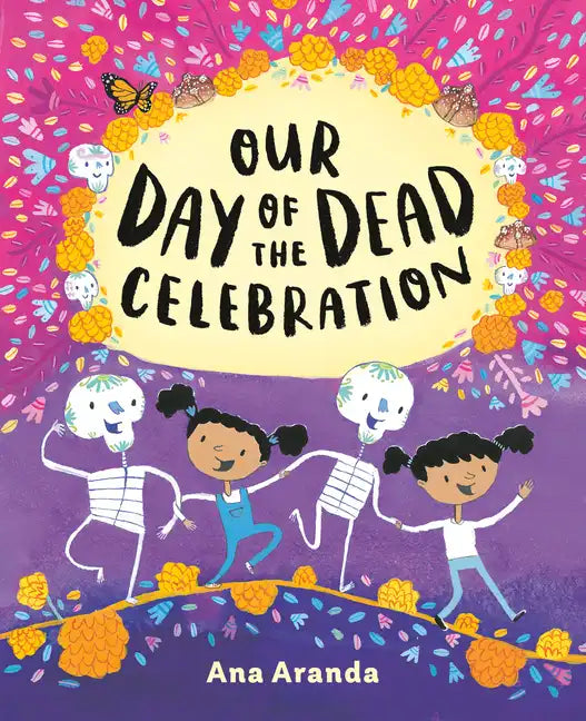 Our Day of the Dead Celebration - Hardcover