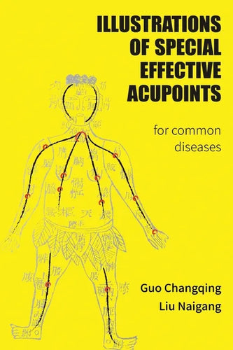 Illustrations Of Special Effective Acupoints for common Diseases - Paperback