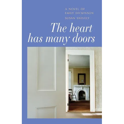 The Heart Has Many Doors: A Novel of Emily Dickinson - Paperback