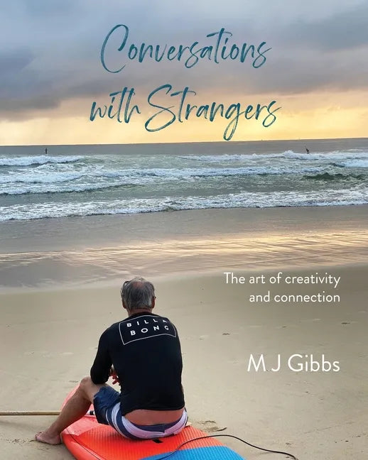 Conversations with Strangers: The art of creativity and connection - Paperback