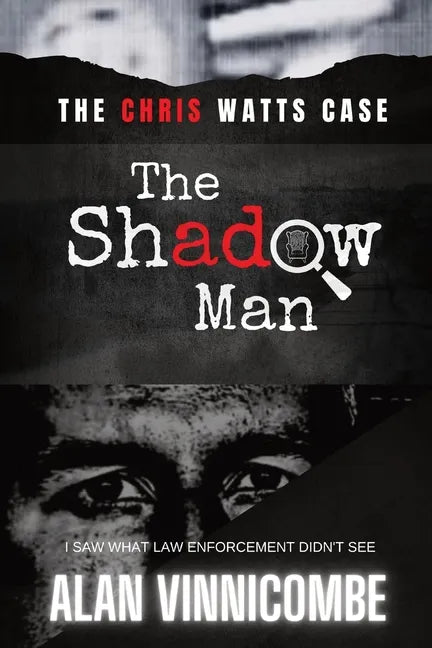 The Shadow Man: I Saw What Law Enforcement Didn't See - Paperback