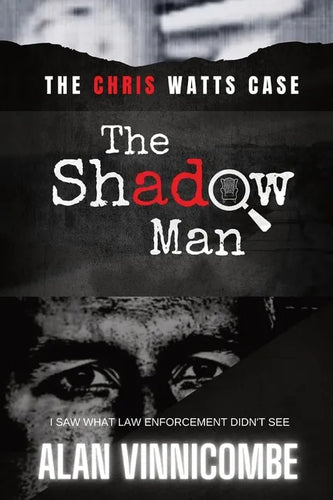 The Shadow Man: I Saw What Law Enforcement Didn't See - Paperback