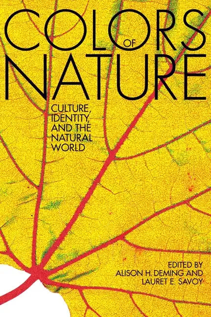 The Colors of Nature: Culture, Identity, and the Natural World - Paperback