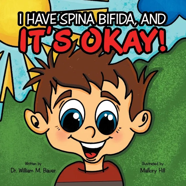 It's Okay!: I Have Spina Bifida, And - Paperback