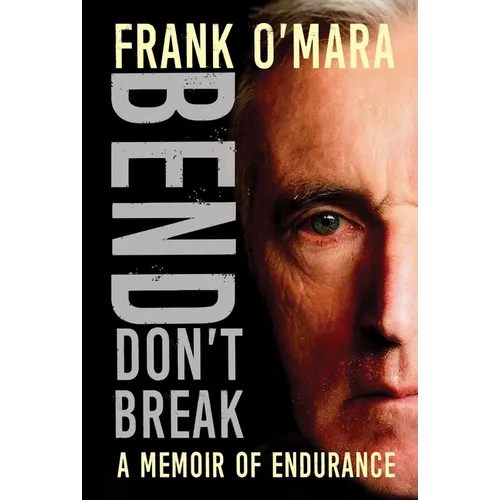 Bend, Don't Break: A Memoir of Endurance - Paperback