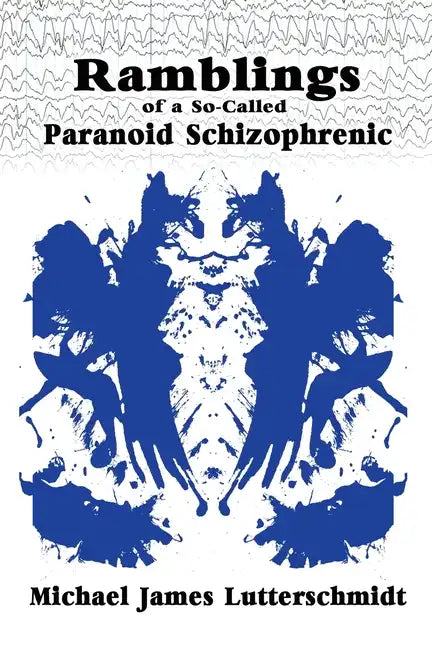 Ramblings of A So-Called Paranoid Schizophrenic - Paperback