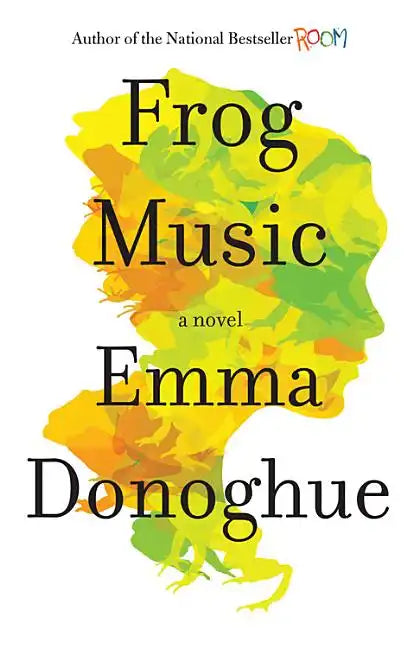 Frog Music - Hardcover