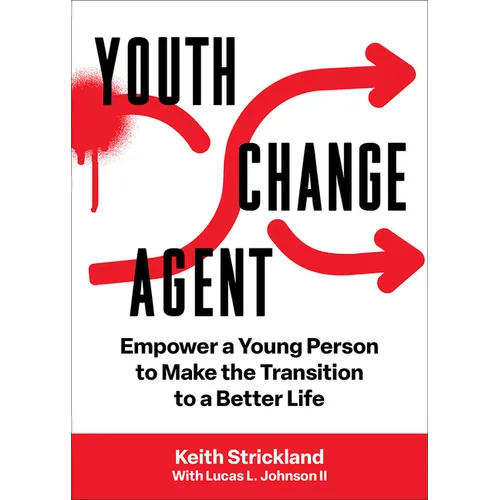 Youth Change Agent: Empower a Young Person to Make the Transition to a Better Life - Paperback