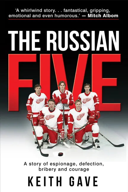 The Russian Five: A Story of Espionage, Defection, Bribery and Courage - Paperback