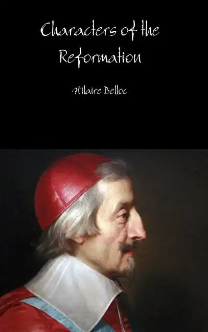 Characters of the Reformation - Hardcover