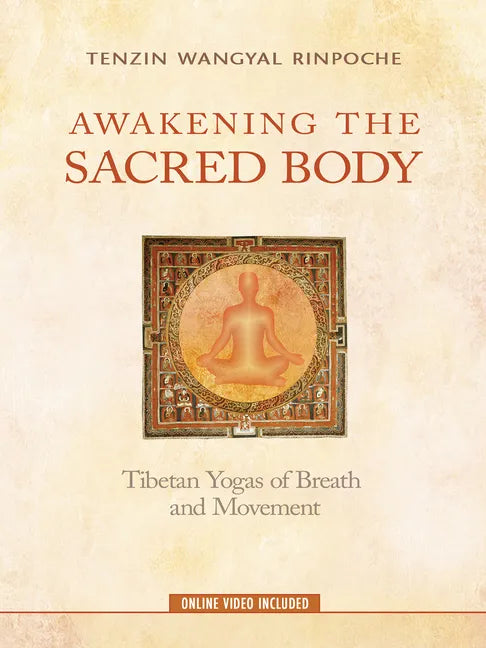 Awakening the Sacred Body: Tibetan Yogas of Breath and Movement - Paperback