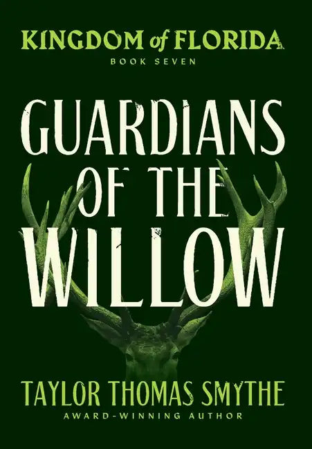 Kingdom of Florida: Guardians of the Willow - Hardcover