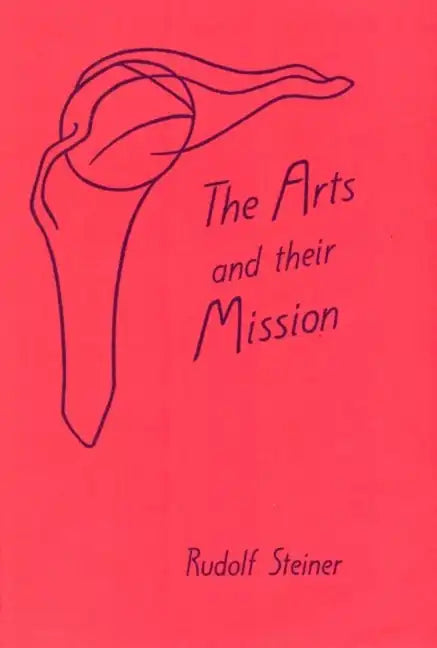 Arts and Their Mission: (Cw 276) - Paperback