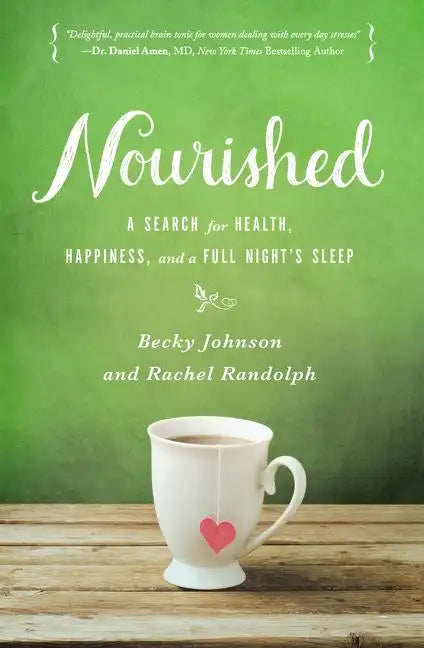 Nourished: A Search for Health, Happiness, and a Full Night's Sleep - Paperback