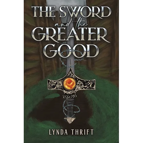 The Sword and the Greater Good - Paperback