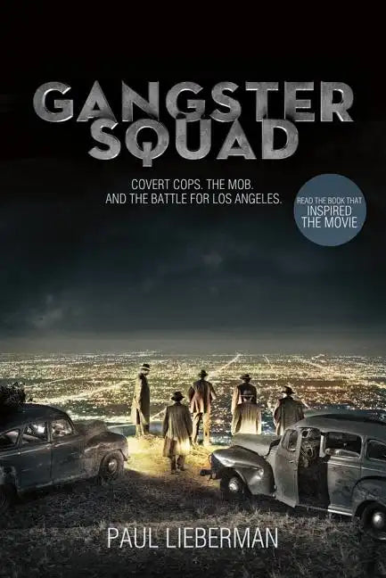 Gangster Squad: Covert Cops, the Mob, and the Battle for Los Angeles - Paperback