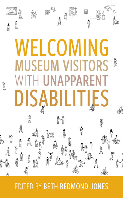 Welcoming Museum Visitors with Unapparent Disabilities - Paperback