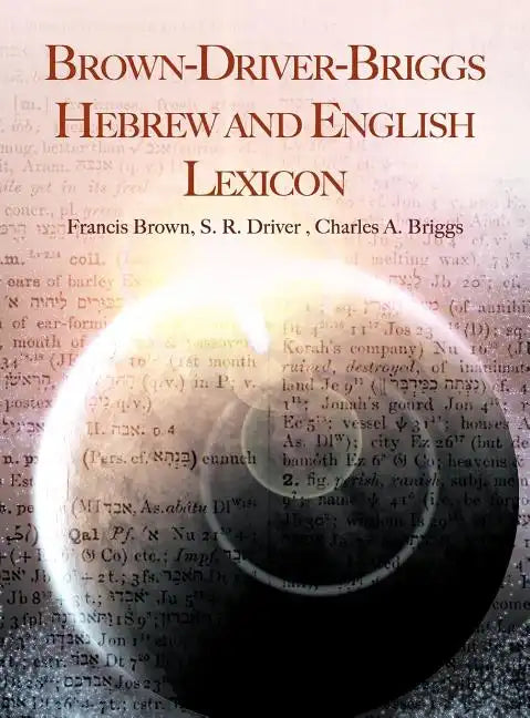 Brown-Driver-Briggs Hebrew and English Lexicon - Hardcover
