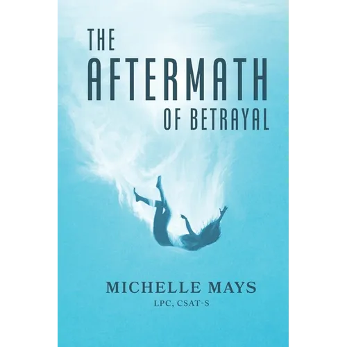 The Aftermath of Betrayal - Paperback