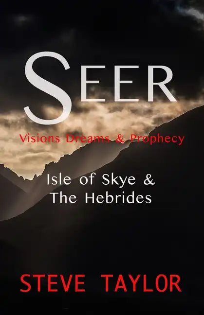Seer: Visions, Dreams & Prophecy - Isle of Skye & the Hebrides - Paperback