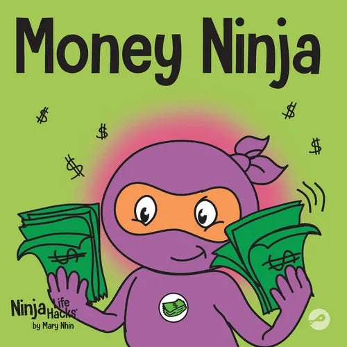Money Ninja: A Children's Book About Saving, Investing, and Donating - Paperback